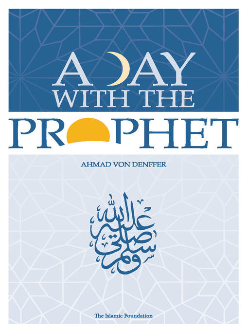 Title details for A Day with the Prophet by Ahmad Von Denffer - Wait list